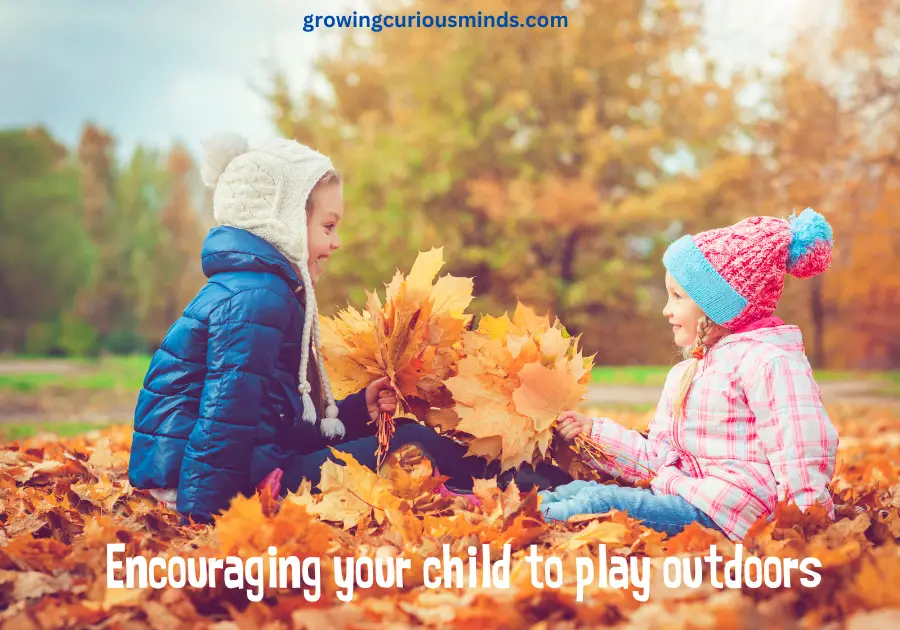 7 Reasons to get your child to play outdoors